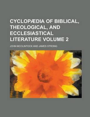 Book cover for Cyclopaedia of Biblical, Theological, and Ecclesiastical Literature Volume 2