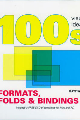 Cover of 100's Visual Formats, Folds and Bindings