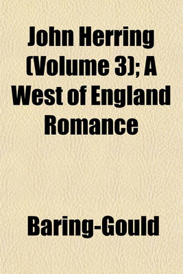 Book cover for John Herring (Volume 3); A West of England Romance