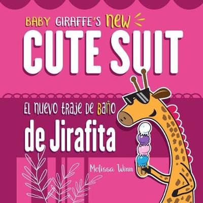 Book cover for Baby Giraffe's New Cute Suit. El Nuevo Traje de Baño de Jirafita