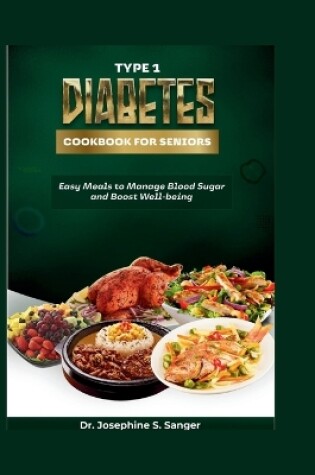 Cover of Type 1 Diabetes Cookbook For Seniors