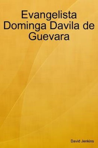 Cover of Evangelista Dominga Davila de Guevara