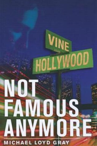 Cover of Not Famous Anymore