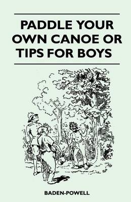 Book cover for Paddle Your Own Canoe or Tip for Boys