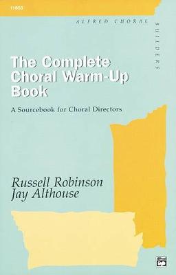 Book cover for The Complete Choral Warm-up Book