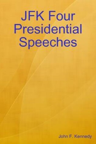 Cover of JFK Four Presidential Speeches