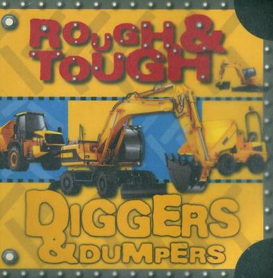 Cover of Rough & Tough Diggers & Dumpers