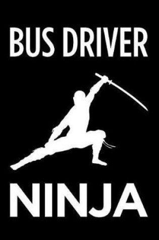 Cover of Bus Driver Ninja