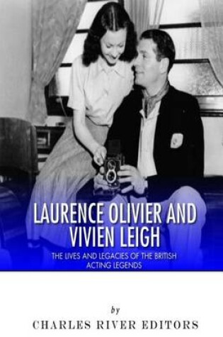 Cover of Laurence Olivier and Vivien Leigh