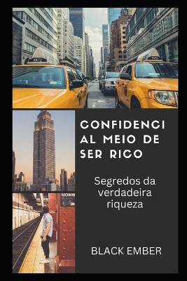 Book cover for Confidencial Meio de Ser Rico