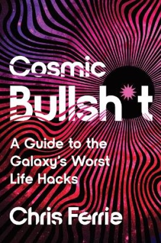 Cover of Cosmic Bullsh*t