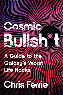 Book cover for Cosmic Bullsh*t