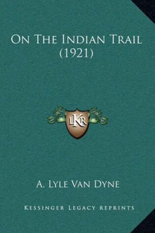 Cover of On the Indian Trail (1921)