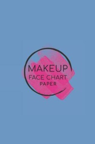 Cover of Makeup Face Chart Paper