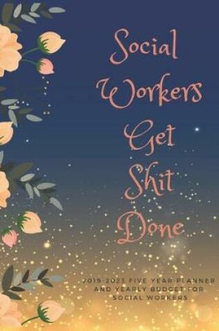 Cover of Social Workers Get Shit Done