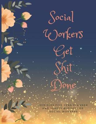 Book cover for Social Workers Get Shit Done