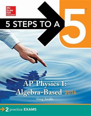 Book cover for 5 Steps to a 5 AP Physics 1 2016