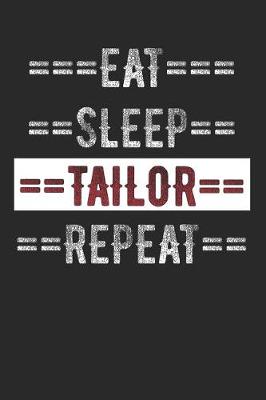 Book cover for A Tailors Journal - Eat Sleep Tailor Repeat