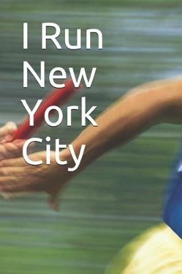 Book cover for I Run New York City