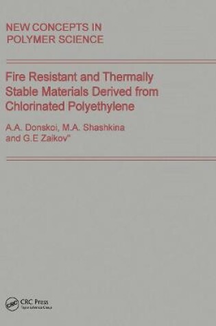 Cover of Fire Resistant and Thermally Stable Materials Derived from Chlorinated Polyethylene