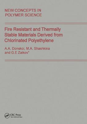 Book cover for Fire Resistant and Thermally Stable Materials Derived from Chlorinated Polyethylene