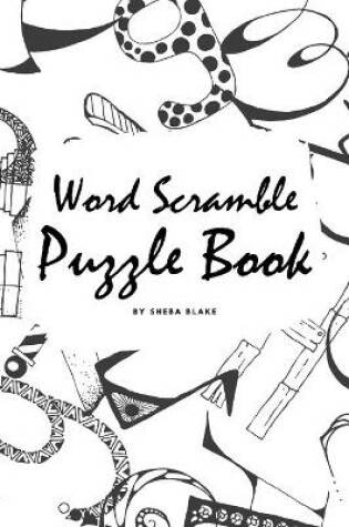 Cover of Word Scramble Puzzle Book for Children (6x9 Puzzle Book / Activity Book)