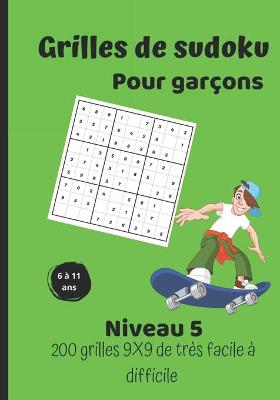 Book cover for Grilles de sudoku pour gar�ons - niveau 5 -