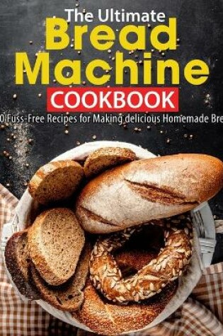 Cover of The Ultimate Bread Machine Cookbook