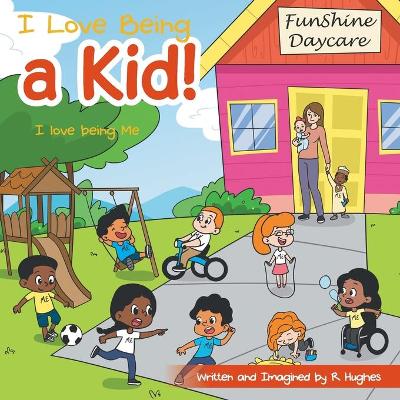 Book cover for I Love Being a Kid!