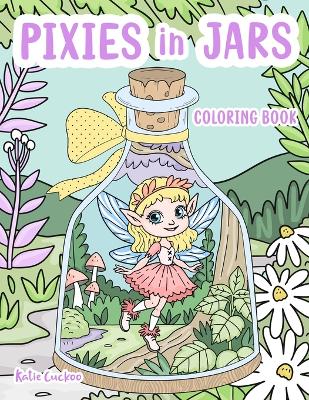 Book cover for Pixies in Jars Coloring Book