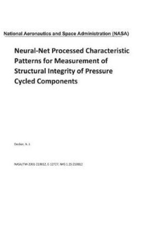 Cover of Neural-Net Processed Characteristic Patterns for Measurement of Structural Integrity of Pressure Cycled Components