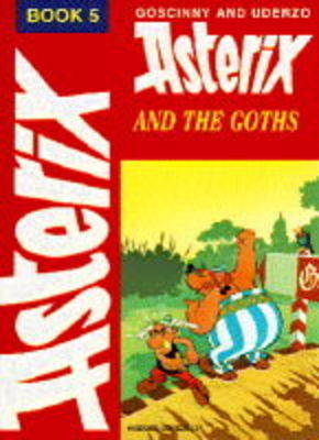 Book cover for Asterix And The Goths BK 5