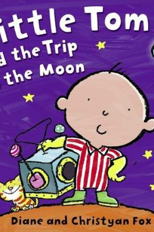 Cover of Little Tom And The Trip To The Moon!