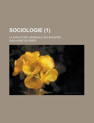 Book cover for Sociologie; La Structure Generale Des Societes (1)