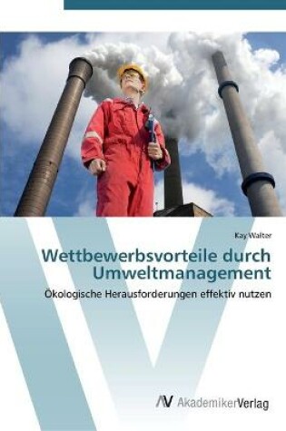 Cover of Wettbewerbsvorteile durch Umweltmanagement