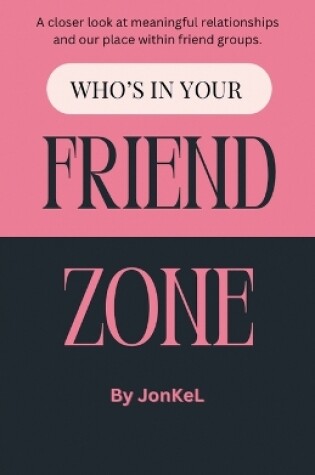 Cover of Who's In Your Friend Zone