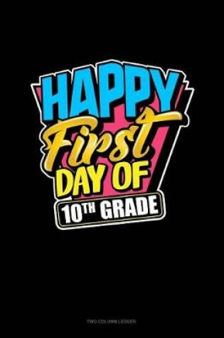 Cover of Happy First Day of 10th Grade