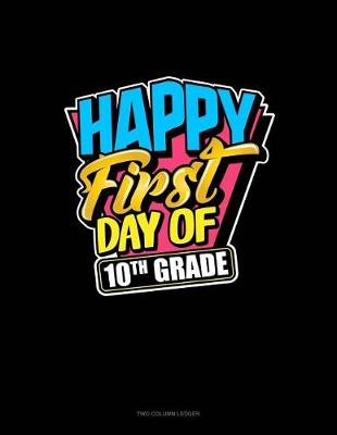 Book cover for Happy First Day of 10th Grade