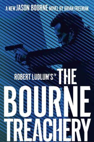 Cover of Robert Ludlum's™ the Bourne Treachery