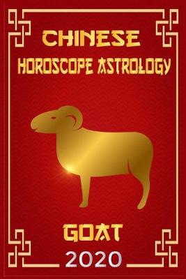 Book cover for Goat Chinese Horoscope & Astrology 2020