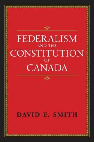 Cover of Federalism and the Constitution of Canada