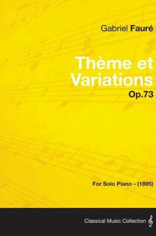 Cover of Theme Et Variations Op.73 - For Solo Piano (1895)