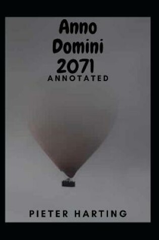 Cover of Anno Domini 2071 Annotated