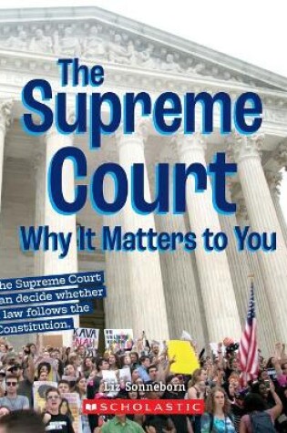 Cover of The Supreme Court: Why It Matters to You (a True Book: Why It Matters)