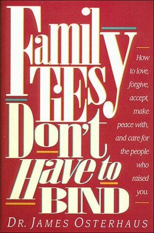 Cover of Family Ties Don't Have to Bind
