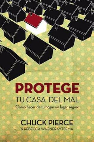 Cover of Protege Tu Casa del Mal