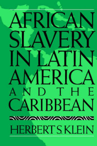 Cover of African Slavery in Latin America and the Caribbean