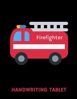 Book cover for Firefighter Handwriting Tablet