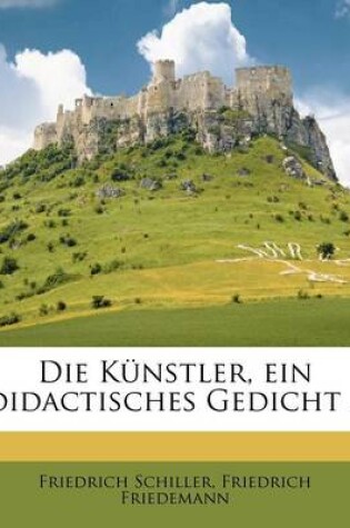 Cover of Die Kunstler. Ein Didactisches Gedicht