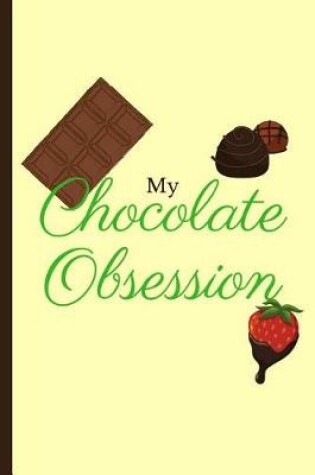 Cover of My Chocolate Obsession